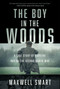 The Boy in the Woods (A True Story of Survival During the Second World War) by Maxwell Smart, 9781443466424
