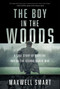The Boy in the Woods (A True Story of Survival During the Second World War) by Maxwell Smart, 9781443466424