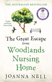 The Great Escape from Woodlands Nursing Home by Joanna Nell, 9780733642876