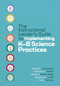 The Instructional Leader's Guide to Implementing K-8 Science Practices by Rebecca Lowenhaupt, Katherine L. McNeill, Rebecca Katsh-Singer, Benjamin R. Lowell, Kevin Cherbow, 9781416630548