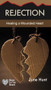 Rejection (Healing a Wounded Heart) by June Hunt, 9781596366787