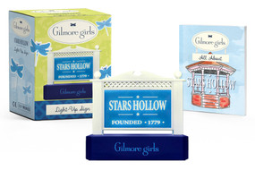 Gilmore Girls: Stars Hollow Light-Up Sign by Michelle Morgan, 9780762480128
