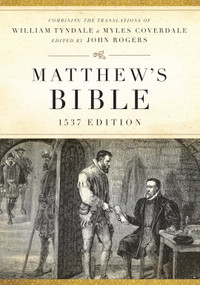 Matthew's Bible, 1537 Edition (Hardcover) (1537 Edition) by Hendrickson Publishers, 9781598563498