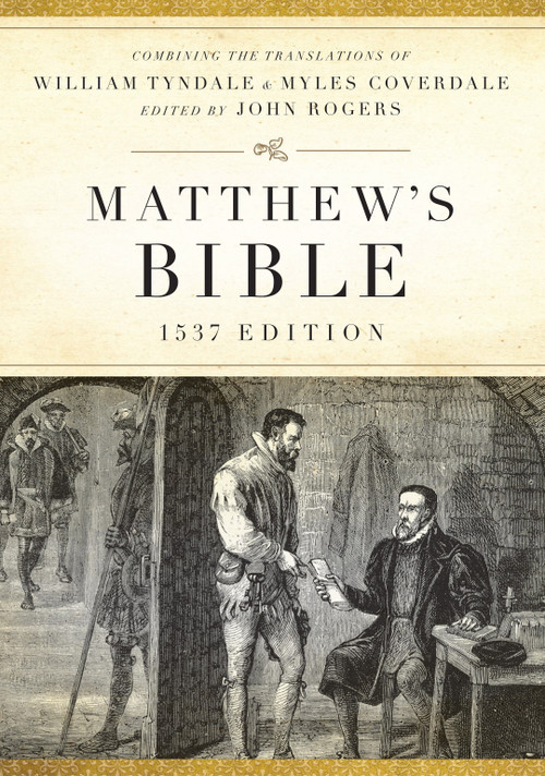 Matthew's Bible, 1537 Edition (Hardcover) (1537 Edition) by Hendrickson Publishers, 9781598563498