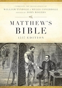 Matthew's Bible, 1537 Edition (Hardcover) (1537 Edition) by Hendrickson Publishers, 9781598563498