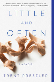 Little and Often (A Memoir) - 9780062976659 by Trent Preszler, 9780062976659