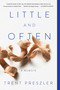 Little and Often (A Memoir) - 9780062976659 by Trent Preszler, 9780062976659