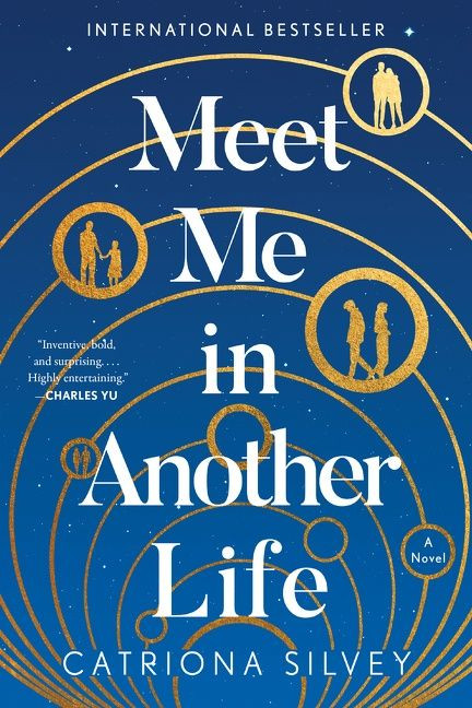 Meet Me in Another Life (A Novel) - 9780063020214 by Catriona Silvey, 9780063020214
