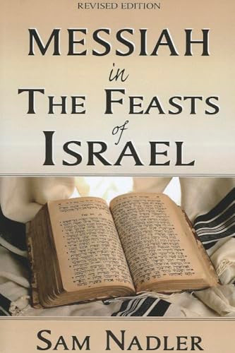 Messiah in the Feasts of Israel by Dr. Sam Nadler, 9780970261977