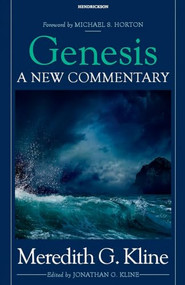 Genesis: A New Commentary by Meredith G. Kline, 9781619708525