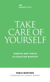 Take Care of Yourself (Survive and Thrive in Christian Ministry) by Pablo Martinez, Lindsay Brown, 9781683071785
