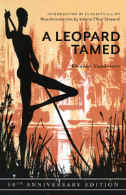 A Leopard Tamed (50th Anniversary Edition) by Eleanor Vandevort, Elisabeth Elliot, 9781683071341