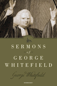 Sermons of George Whitefield by George Whitefield, 9781619700611