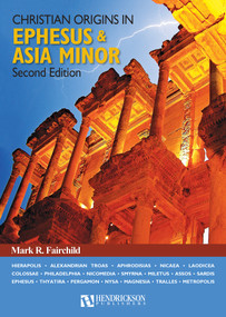 Christian Origins in Ephesus and Asia Minor by Mark R. Fairchild, 9781683070528