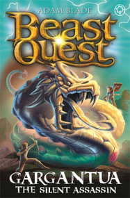Beast Quest: Gargantua the Silent Assassin (Series 27 Book 4) by Adam Blade, 9781408365342