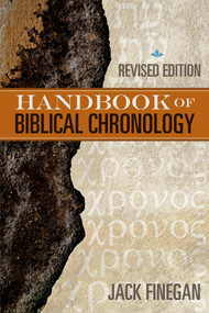 The Handbook of Biblical Chronology by Jack Finegan, 9781619706415