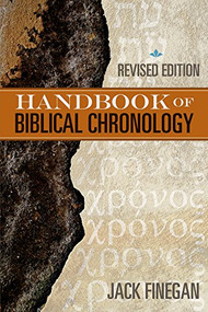 The Handbook of Biblical Chronology by Jack Finegan, 9781619706415