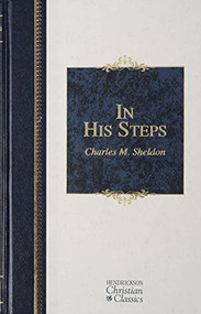 In His Steps - 9781565637948 by Charles M. Sheldon, 9781565637948
