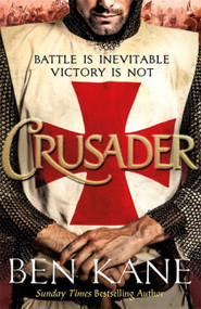 Crusader by Ben Kane, 9781409197812