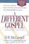 A Different Gospel (Updated Edition) by Dan R McConnell, Hank Hanegraaff, 9781565631328