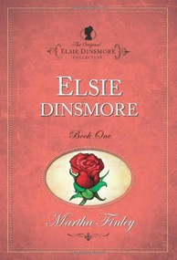 Elsie Dinsmore by Martha Finley, 9781598564006
