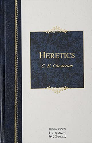 Heretics (Heresy and Orthodoxy in the History of the Church) - 9781598560152 by G. K. Chesterton, 9781598560152