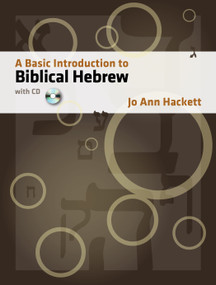 A Basic Introduction to Biblical Hebrew (with CD) by Jo Ann Hackett, 9781598560282