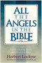 All the Angels in the Bible by Herbert Lockyer, 9781565631984