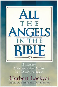 All the Angels in the Bible by Herbert Lockyer, 9781565631984