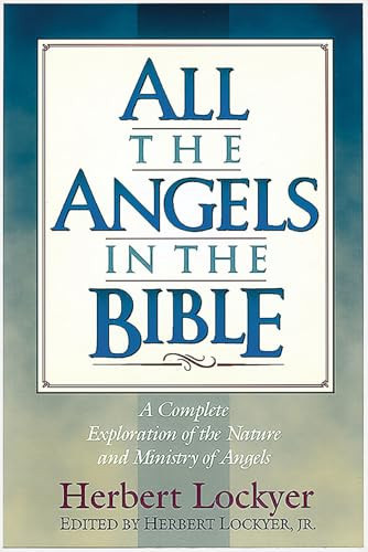 All the Angels in the Bible by Herbert Lockyer, 9781565631984