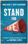 Stand for Life (A Student's Guide for Making the Case and Saving Lives) by John Ensor, Scott Klusendorf, 9781619701175