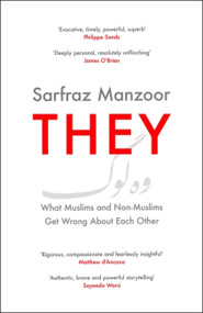 They (What Muslims and Non-Muslims Get Wrong About Each Other) by Sarfraz Manzoor, 9781472266835