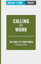 Calling and Work by THEOLOGY OF WORK PROJECT,INC, 9781619706934