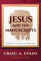 Jesus and the Manuscripts (What We Can Learn from the Oldest Texts) by Craig A. Evans, 9781683071624