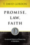 Promise, Law, Faith (Covenant-Historical Reasoning In Galatians) by T. David Gordon, 9781683072089