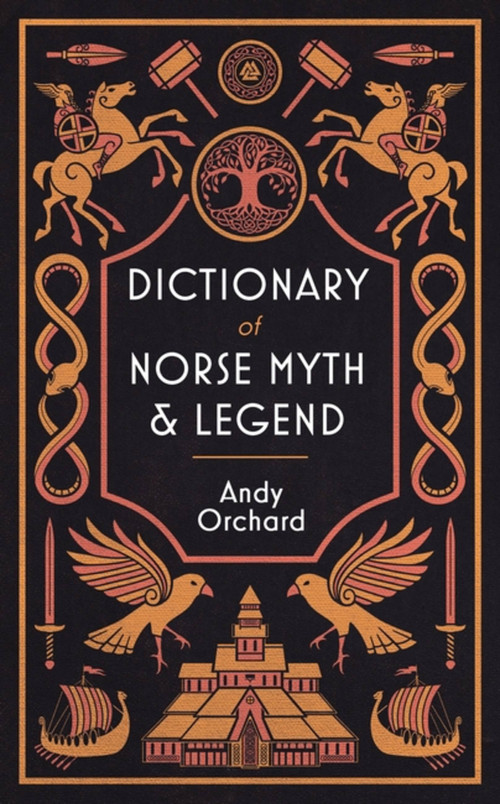 Dictionary of Norse Myth & Legend by Andrew Orchard, 9781474626194