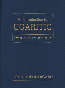 An Introduction to Ugaritic by John Huehnergard, 9781598568202