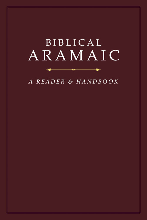 Biblical Aramaic: A Reader and Handbook by Donald R. Vance, George Athas, Yael Avrahami, Jonathan Kline, 9781619708914