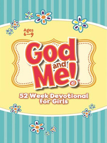God and Me! 52 Week Devotional for Girls (Ages 6-9) by Diane Cory, Kathryn Diener Widenhouse, 9781584111771