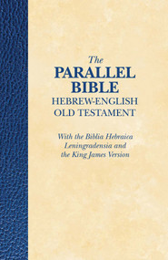 The Parallel Bible Hebrew-English Old Testament (Softcover) (with the Biblia Hebraica Leningradensia and the King James Version) by Aron Dotan, 9781619706064
