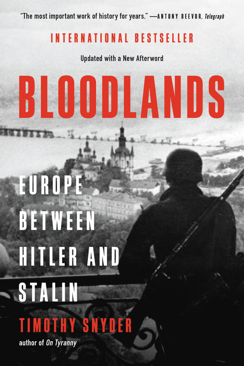 Bloodlands (Europe Between Hitler and Stalin) - 9781541600065 by Timothy Snyder, 9781541600065