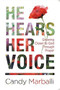 He Hears Her Voice (Growing Closer to God Through Prayer) by Candy L. Marballi, 9781546000679