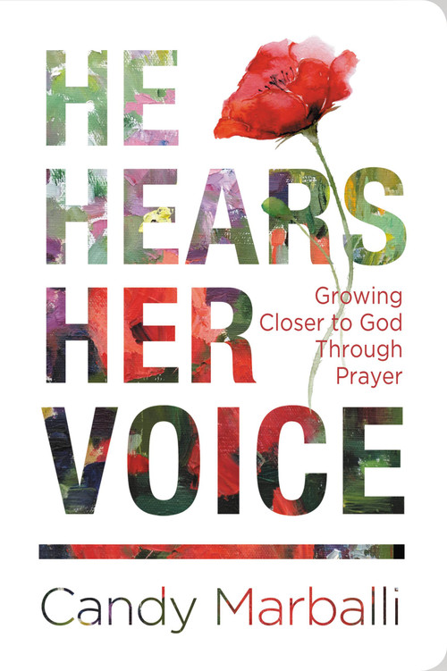 He Hears Her Voice (Growing Closer to God Through Prayer) by Candy L. Marballi, 9781546000679