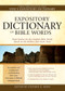 Expository Dictionary of Bible Words (Word Studies for Key English Bible Words Based on the Hebrew and Greek Texts) by Stephen D. Renn, 9781598565737