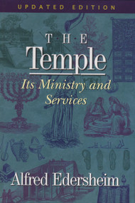 The Temple (Its Ministry and Services) by Alfred Edersheim, 9781565638266