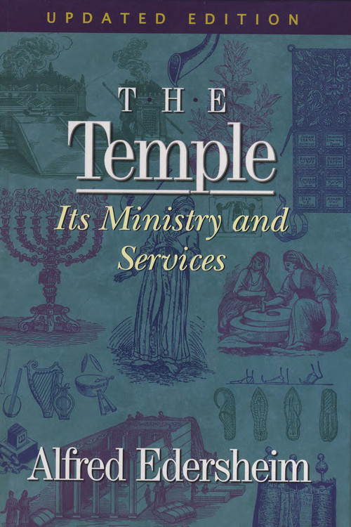 The Temple (Its Ministry and Services) by Alfred Edersheim, 9781565638266