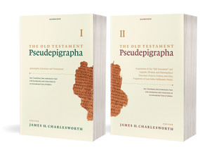 The Old Testament Pseudepigrapha, Two-Volume Set (Apocalyptic Literature and Testaments; Expansions of the Hebrew Bible) by James H. Charlesworth, 9781598564891