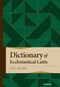 Dictionary of Ecclesiastical Latin by Leo F. Stelten, 9781565631311