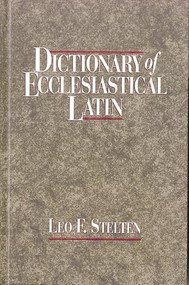 Dictionary of Ecclesiastical Latin by Leo F. Stelten, 9781565631311