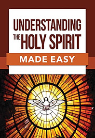 Understanding the Holy Spirit Made Easy by Rose Publishing, 9781628623444